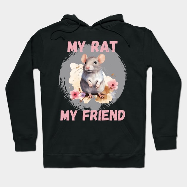 Watercolor Rat My Rat My Friend Hoodie by LenaArt